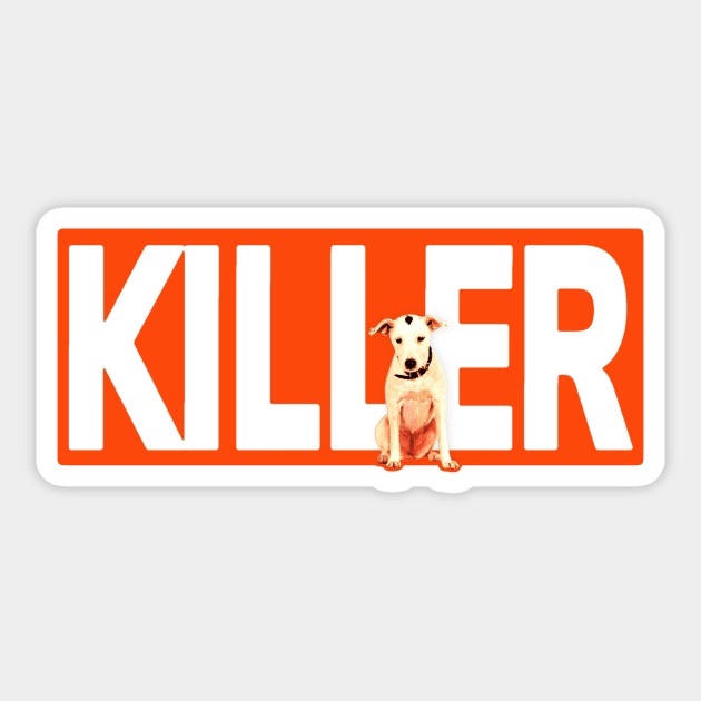 Killer Sticker by bobdijkers